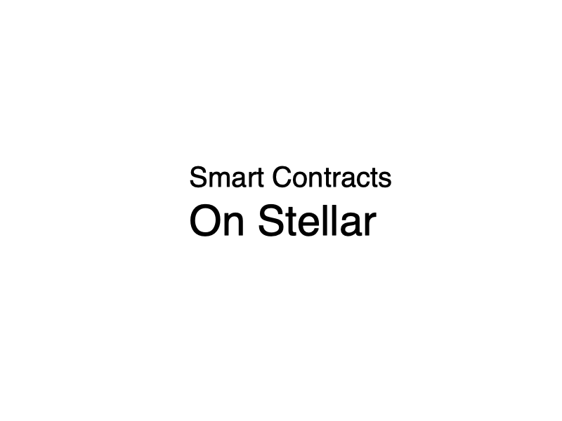 Smart Contracts on Stellar